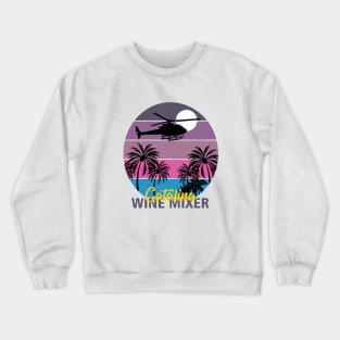 Catalina Wine Mixer Crewneck Sweatshirt